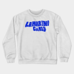 lambrini girls Crewneck Sweatshirt